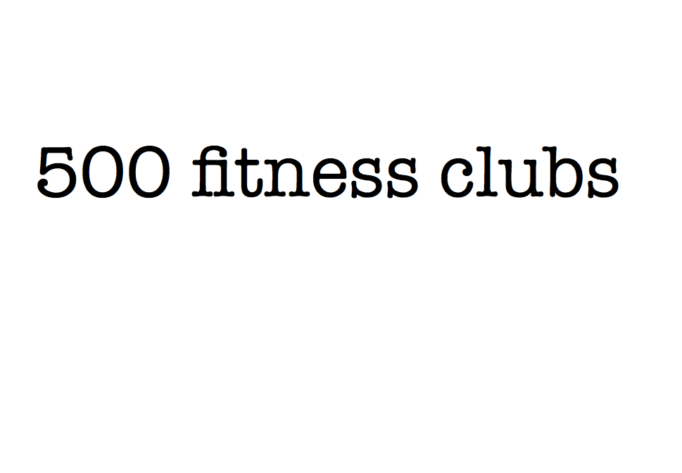 500 fitness clubs