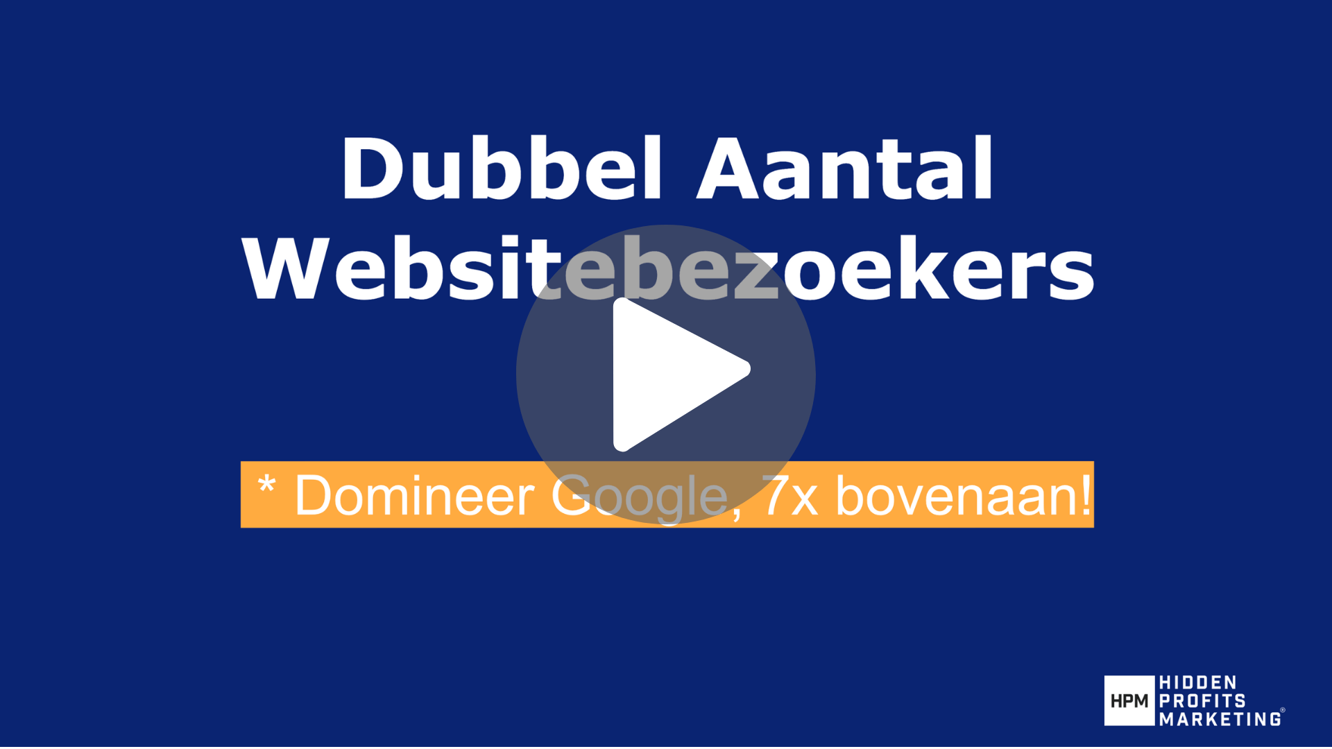 Video 2 van 3: Dubbel Aantal Websitebezoekers i.s.m. Google
